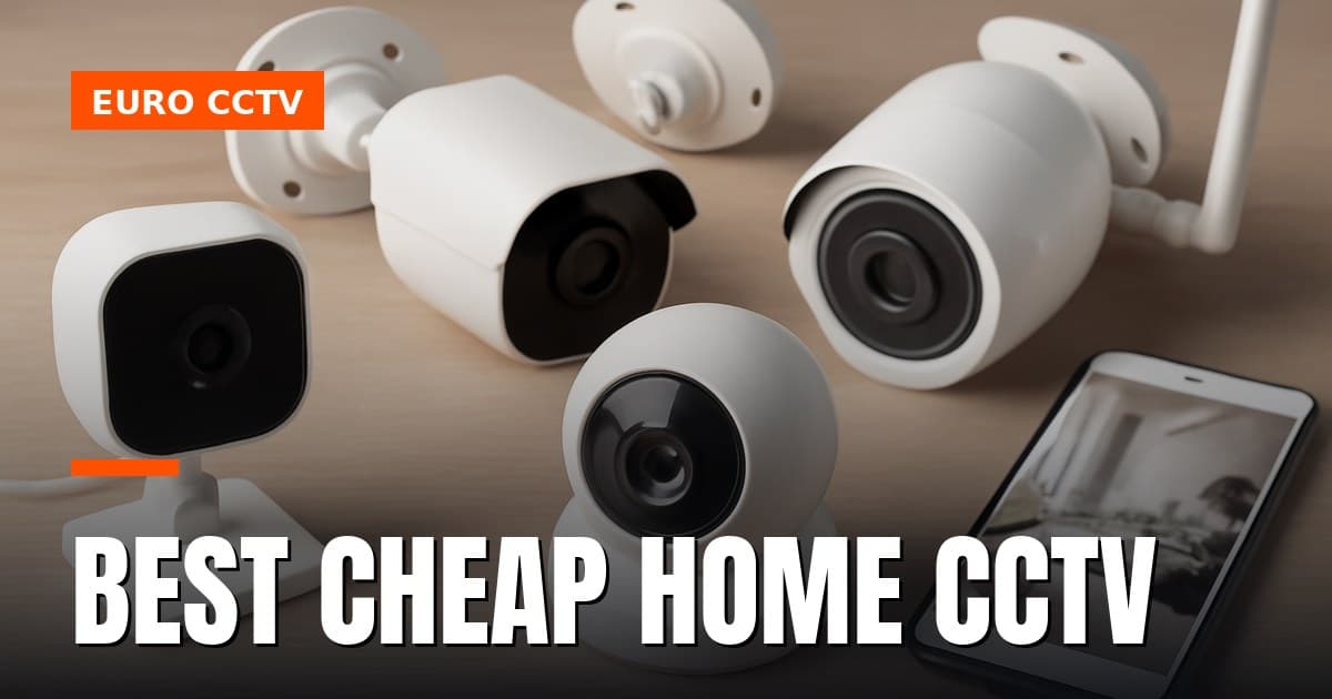 Best Cheap Home CCTV